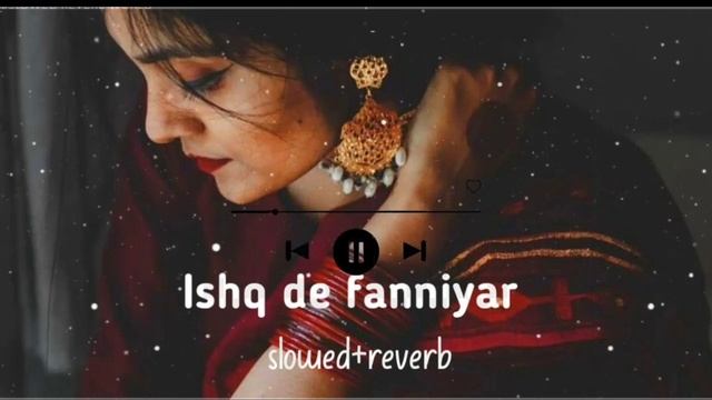 Ishq de fanniyar ( slowed and reverb ) song mm music 83 смотреть онлайн