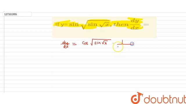 If y= ` sin sqrt ( sin sqrt x) ,then (dy)/( dx) =` смотреть онлайн
