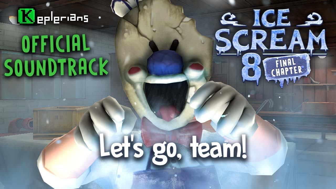 ICE SCREAM 8 OFFICIAL SOUNDTRACK | Let’s Go, Team! | Keplerians MUSIC
