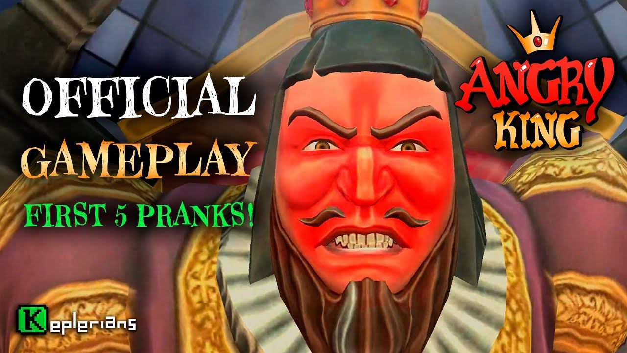 ANGRY KING Gameplay  Pranks 1 To 5  Keplerians NEW GAME