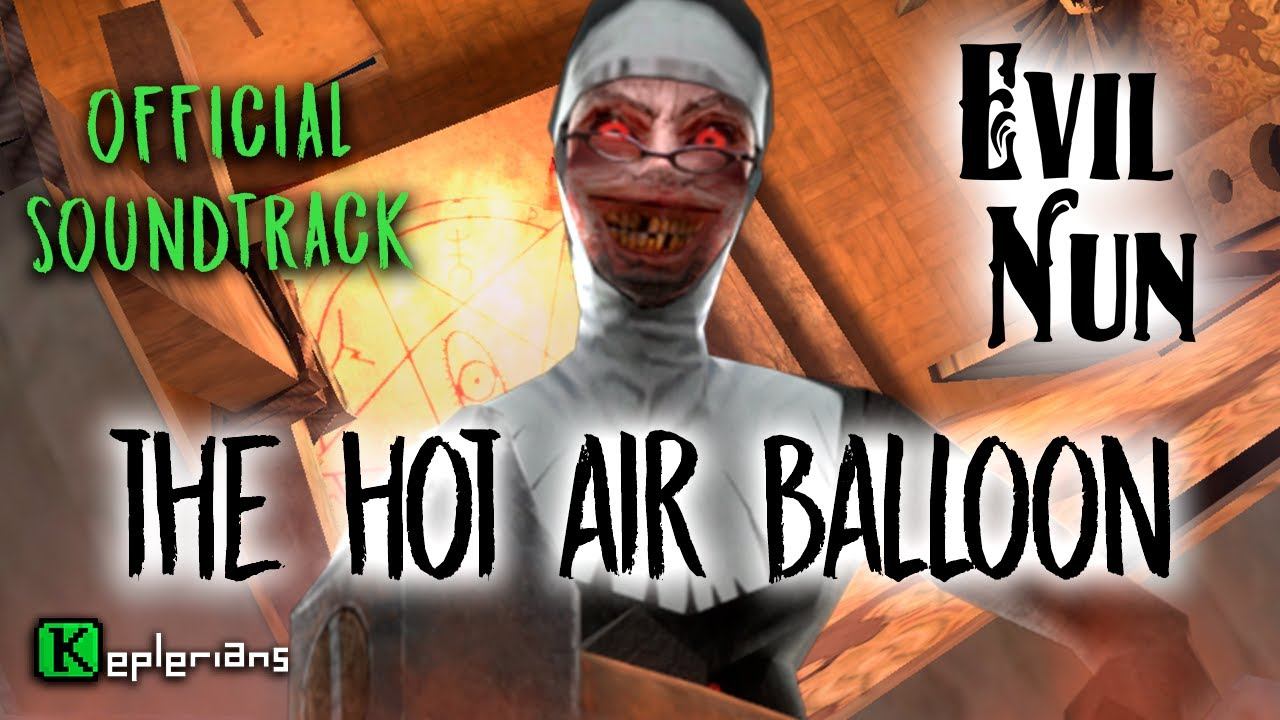 EVIL NUN OFFICIAL SOUNDTRACK | The Hot Air Balloon | Keplerians MUSIC смотреть онлайн