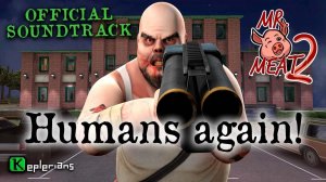 MR. MEAT 2 OFFICIAL SOUNDTRACK  Humans again!  Keplerians MUSIC