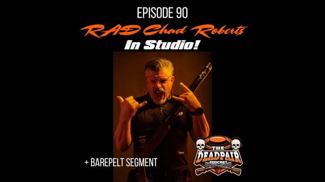 Episode 90, RAD Chad Roberts in studio + Barepelt segment смотреть онлайн