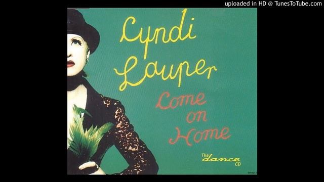 Cyndi Lauper - Come On Home (The Dance CD) смотреть онлайн