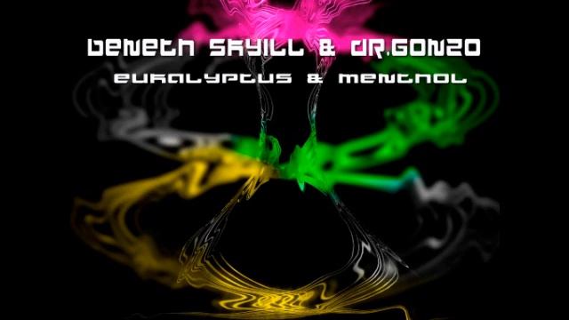 Beneth Skyill & Dr.Gonzo - Eukalyptus & Menthol смотреть онлайн