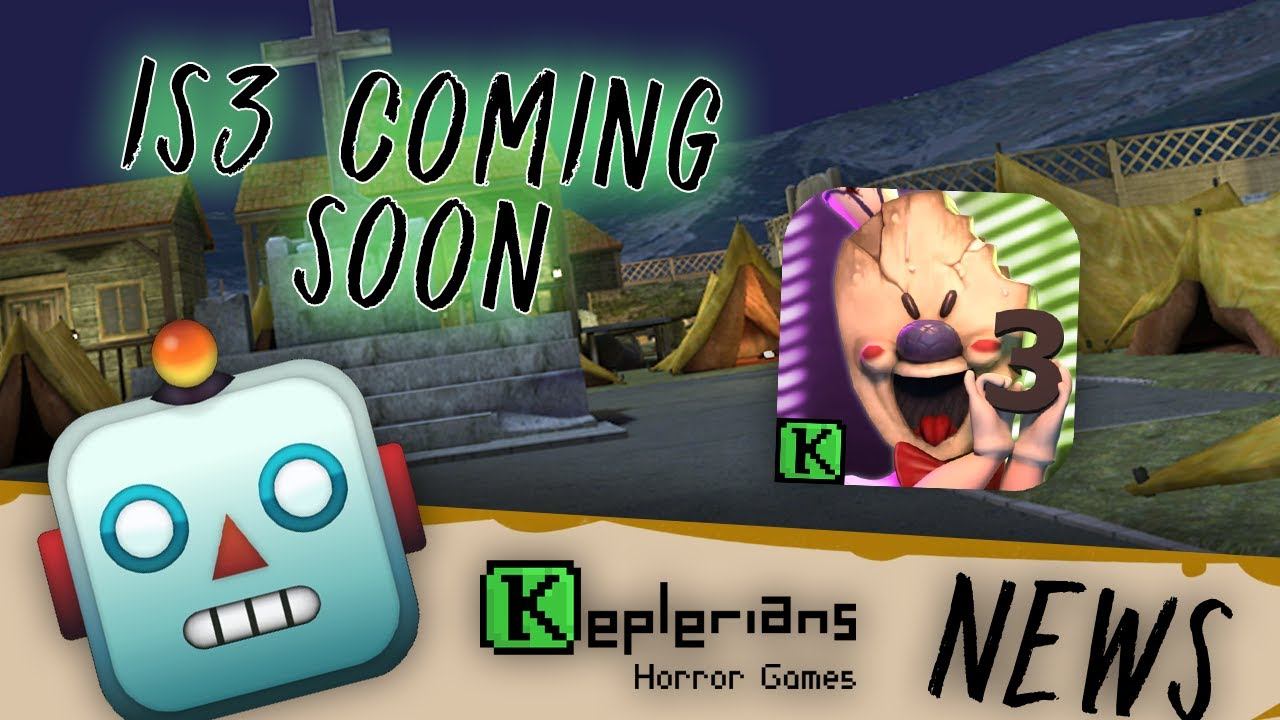 AUDIO TRACK + ICE SCREAM 3 + MULTIPLAYER | KEPLERIANS NEWS