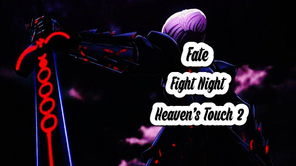 Fate/Fight Night: Heaven's Touch 2