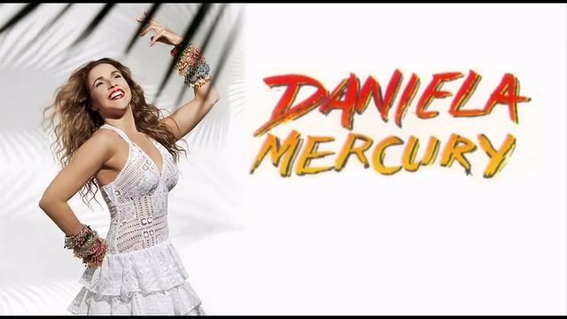 DANIELA MERCURY (o mais belo dos belos) смотреть онлайн