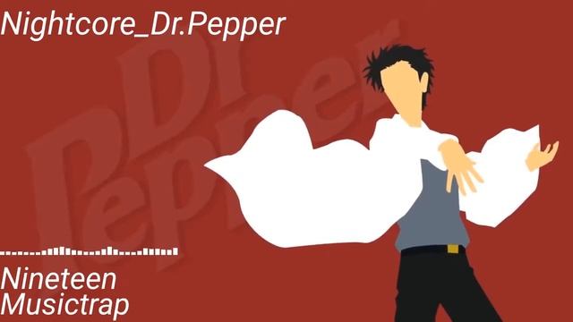 Nightcore Dr.Pepper смотреть онлайн