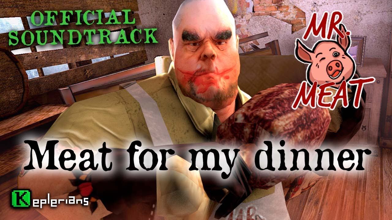 MR MEAT OFFICIAL SOUNDTRACK | Meat For My Dinner! | Keplerians MUSIC