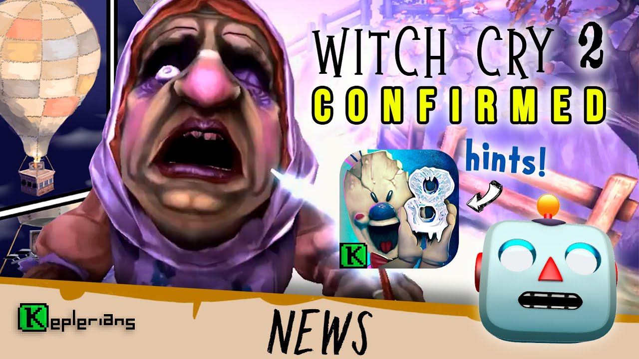 WITCH CRY 2 CONFIRMED New Game  ICE SCREAM 8 HINTS  FanArt CONTEST WINNERS  Keplerians NEWS