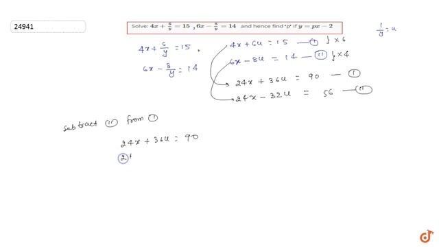 Solve: `4x+6/y=15` `6x-8/y=14` and hence find p if `y=p x-2` смотреть онлайн