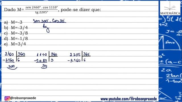 Dado M= 𝑠𝑒𝑛 2460° . cos1110°/tg 2205° , pode-se dizer que: смотреть онлайн
