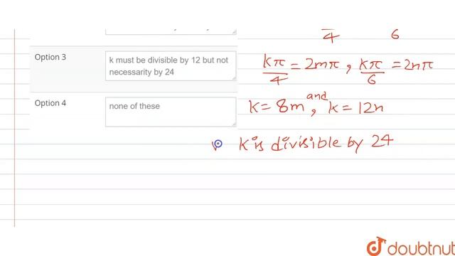 If k in I such that lim_(nrarroo) (cos.(kpi)/(4))^(2n)-(cos.(kpi)/(6))^(2n)=0, then | 12 | LIMIT... смотреть онлайн