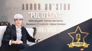 ABROR DOʻSTOV - PUL OʻLSIN