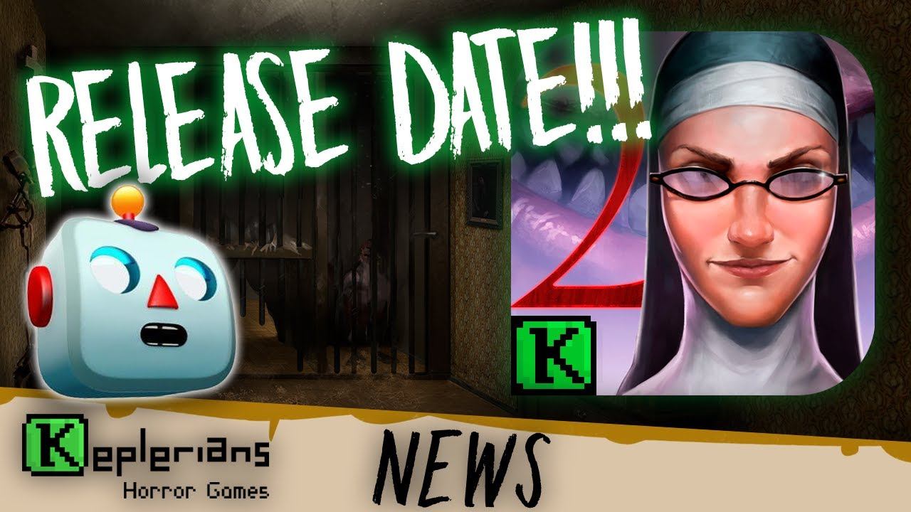 EVIL NUN 2 RELEASE DATE | ENDA | HORROR BRAWL |  KEPLERIANS NEWS