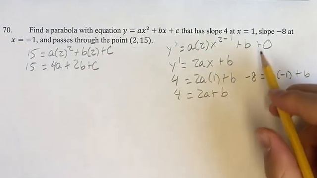 70. Find a parabola with equation y=ax^2+bx+c that has slope 4 at x=1, slope -8 at x=-1, and passes смотреть онлайн