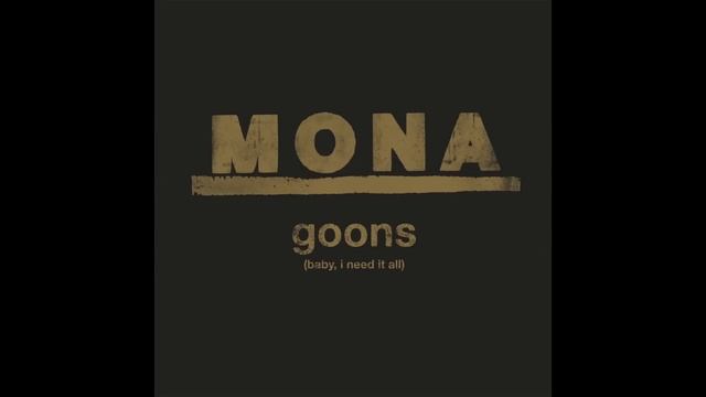 Mona - Goons (Baby, I Need It All) - (Audio) смотреть онлайн