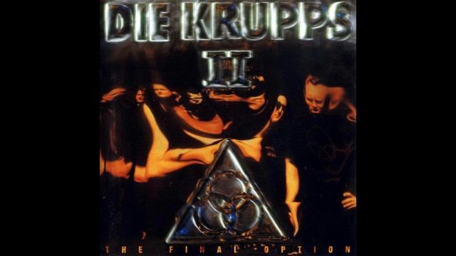 Die Krupps - II - The Final Option [industrial Metal] (Full Album, HD, HQ)