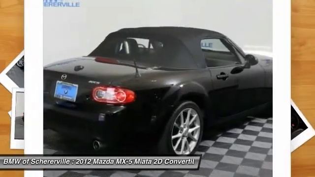 2012 Mazda MX-5 Miata Schererville, Chicago, Gary, Lansing 17255A