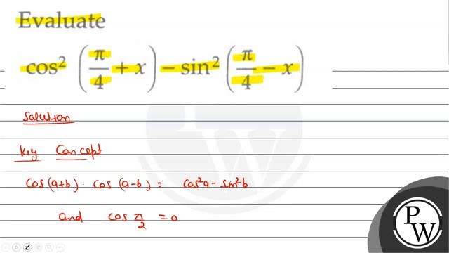 Evaluate \[ \cos ^{2}\left(\frac{\pi}{4}+x\right)-\sin ^{2}\left(\frac{\pi}{4}-x\right) \] смотреть онлайн
