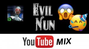 Official Evil Nun - YouTube compilation
