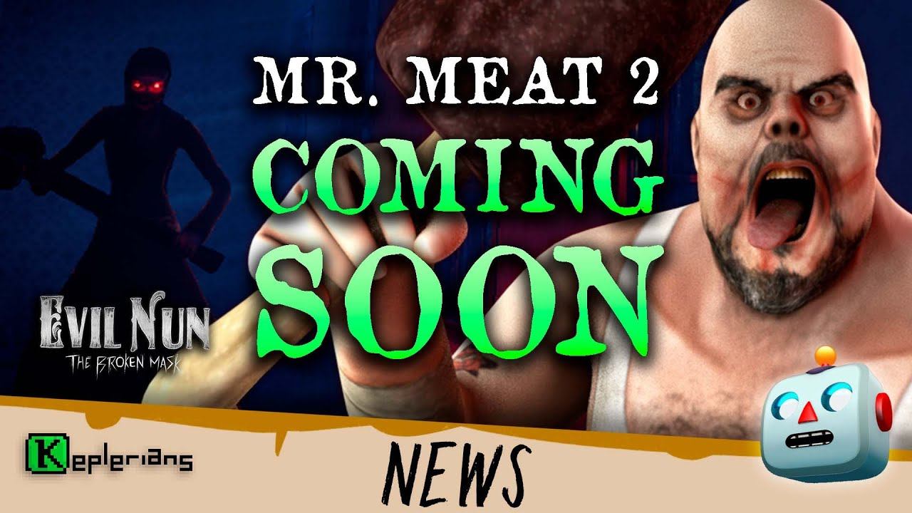 MR. MEAT 2 RELEASE DATE + SNEAK PEEK  | SISTER MADELINE In THE BROKEN MASK  | Keplerians NEWS