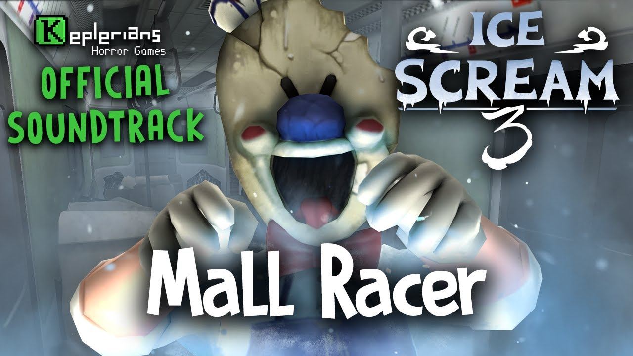 ICE SCREAM 3 OFFICIAL SOUNDTRACK | Mall Racer | Keplerians MUSIC