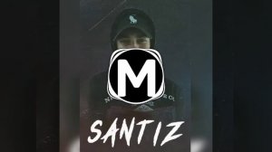 Santiz- Мне не нужна поддержка
