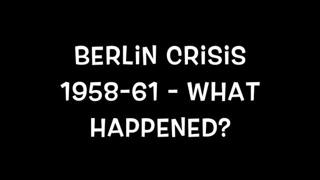 German Crises 2 and 3 (The first was the Berlin Blockade) смотреть онлайн