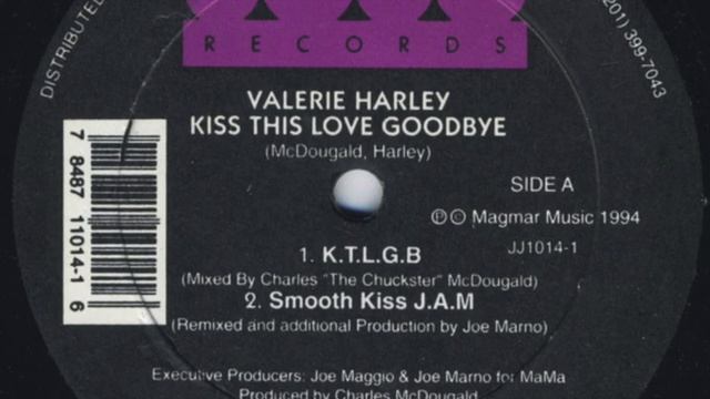 Valerie Harley - Kiss This Love Goodbye (Smooth Kiss J.A.M.) смотреть онлайн