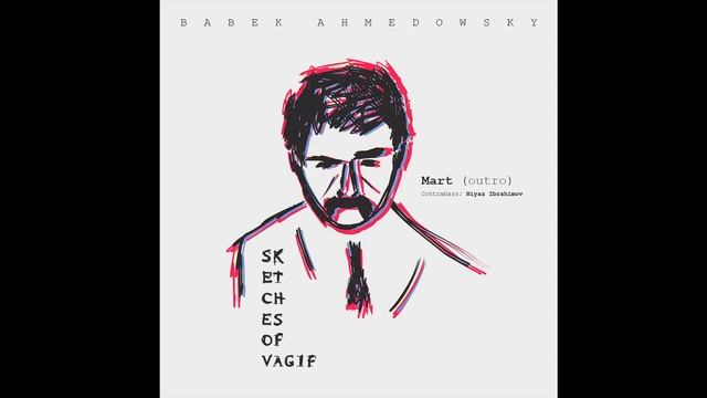 Babek Ahmedowsky - Mart (Outro) смотреть онлайн