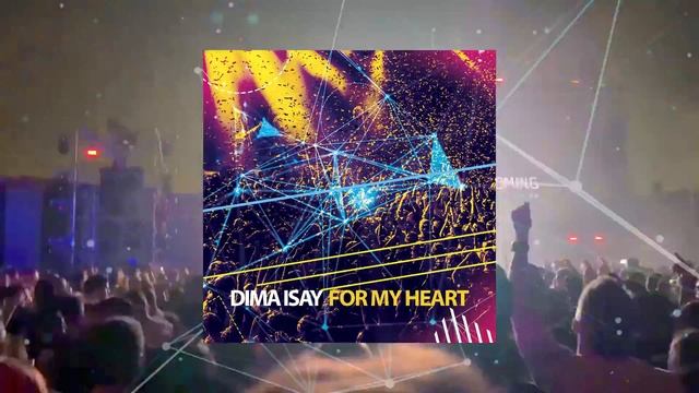 Dima Isay For My Heart смотреть онлайн