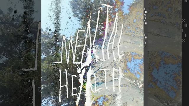Lumina Solis - Mental Health (EP) смотреть онлайн