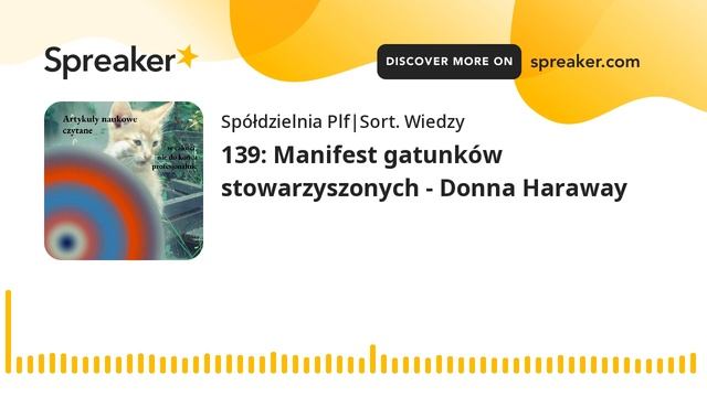 139: Manifest gatunków stowarzyszonych - Donna Haraway смотреть онлайн