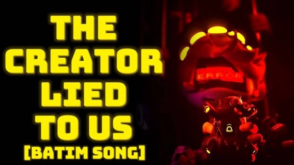 The creator lied to us