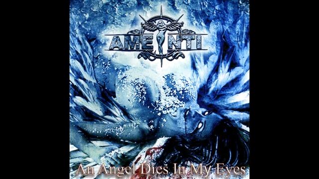 Amenti - An Angel Dies in My Eyes (Full album HQ) смотреть онлайн