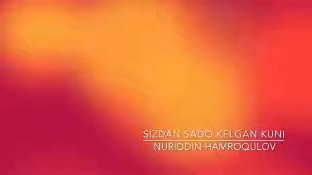 Nuriddin Hamroqulov - Sizdan Sabo Kelgan Kuni