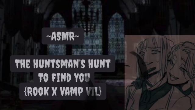 {ASMR RP} The Huntsman’s Hunt To Find You [TWST] [Rook] [Vil] [MissingListener] [Vampire] [Captured смотреть онлайн