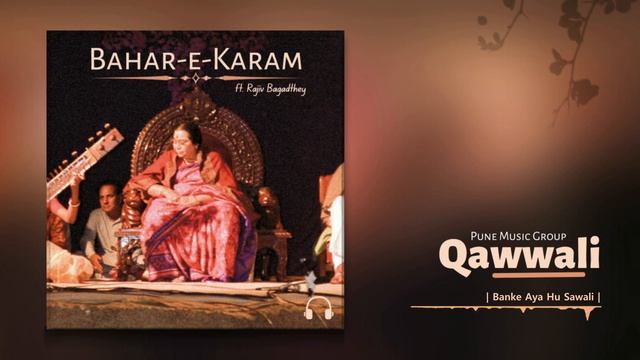 Bahar-e-Karam _ Pune Music Group (feat. Rajiv Bagadthey) _ Sahaja Yoga Qawwali