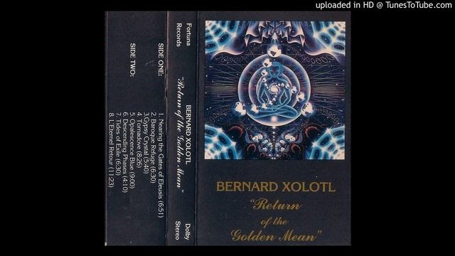 Bernard Xolotl - Nearing The Gates Of Eleusis смотреть онлайн