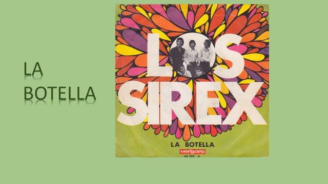 La Botella/Los Sirex 1969 смотреть онлайн
