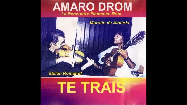 AMARO DROM TE TRAIS смотреть онлайн