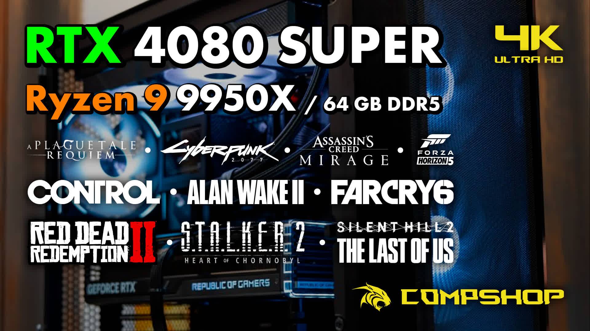 Ryzen 9 9950X + GeForce RTX 4080 SUPER - Test of Gaming PC by CompShop / 4K Ultra смотреть онлайн