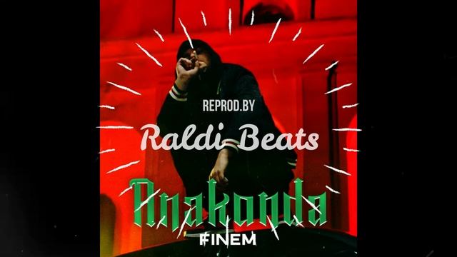 FINEM - ANAKONDA [Instrumental Remake] Reprod-RaldiBeats смотреть онлайн