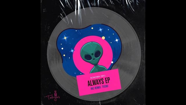Sonoma (MX) - Always (Techu Remix) смотреть онлайн