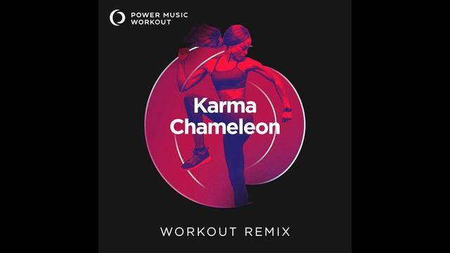 Karma Chameleon (Workout Remix) by Power Music Workout смотреть онлайн