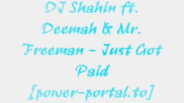 DJ Shahin ft. Deemah & Mr. Freeman - Just got paid смотреть онлайн