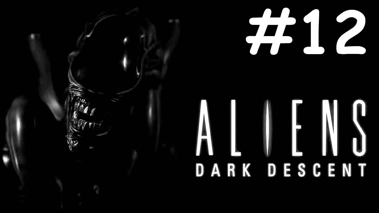 Чужие: Погружение во Тьму | Aliens: Dark Descent | часть [12]