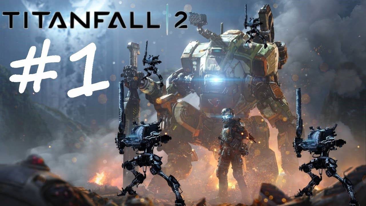 ПРОХОЖДЕНИЕ #1: TITANFALL 2